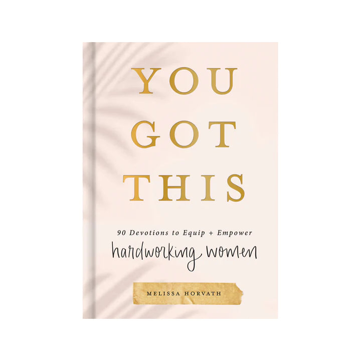 You got this 90 day devotional